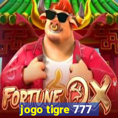 jogo tigre 777 - Cemstoretec